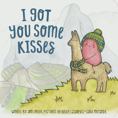 I Got You Some Kisses - board book